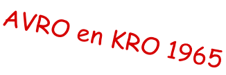 AVRO en KRO 1965